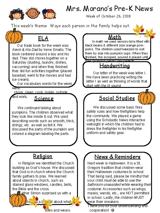 Mrs. Morano’s Pre-K News Week of October 26, 2018 This week’s theme: Ways each