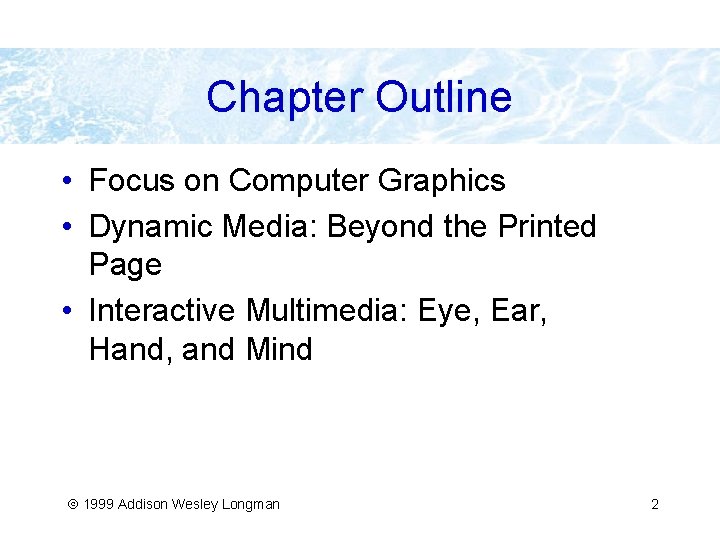 Chapter Outline • Focus on Computer Graphics • Dynamic Media: Beyond the Printed Page