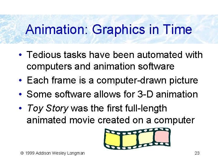 Animation: Graphics in Time • Tedious tasks have been automated with computers and animation