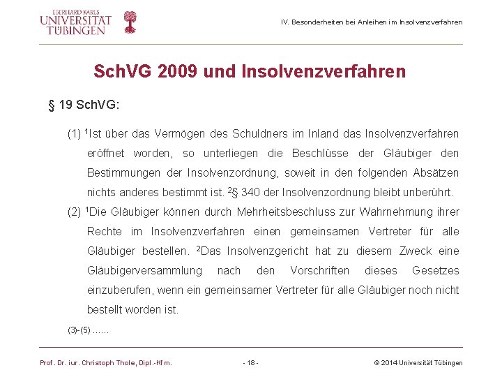 IV. Besonderheiten bei Anleihen im Insolvenzverfahren Sch. VG 2009 und Insolvenzverfahren § 19 Sch.