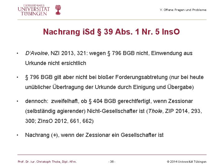 V. Offene Fragen und Probleme Nachrang i. Sd § 39 Abs. 1 Nr. 5