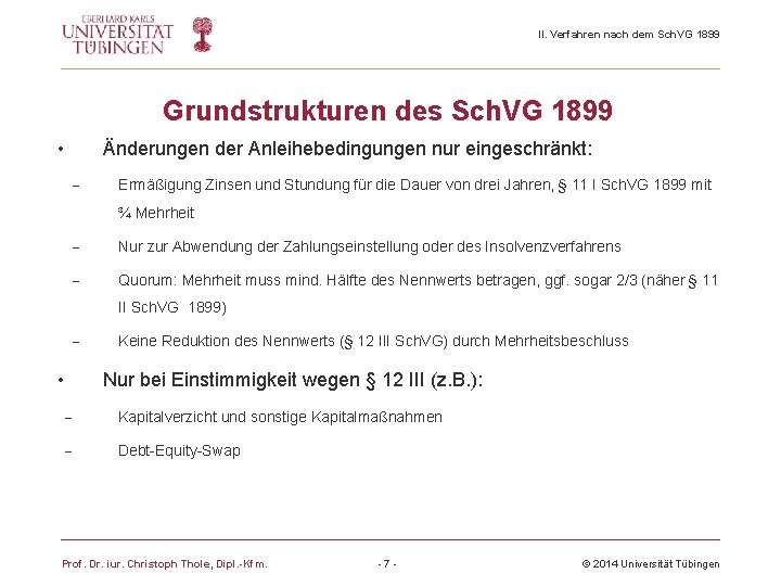 II. Verfahren nach dem Sch. VG 1899 Grundstrukturen des Sch. VG 1899 • Änderungen