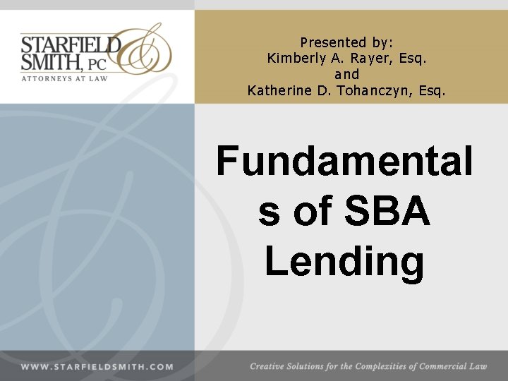 Presented by: Kimberly A. Rayer, Esq. and Katherine D. Tohanczyn, Esq. Fundamental s of