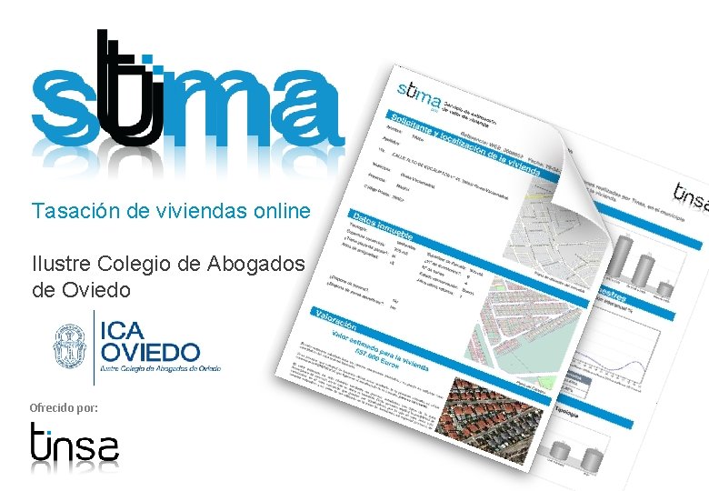 Tasación de viviendas online Ilustre Colegio de Abogados de Oviedo Ofrecido por: 