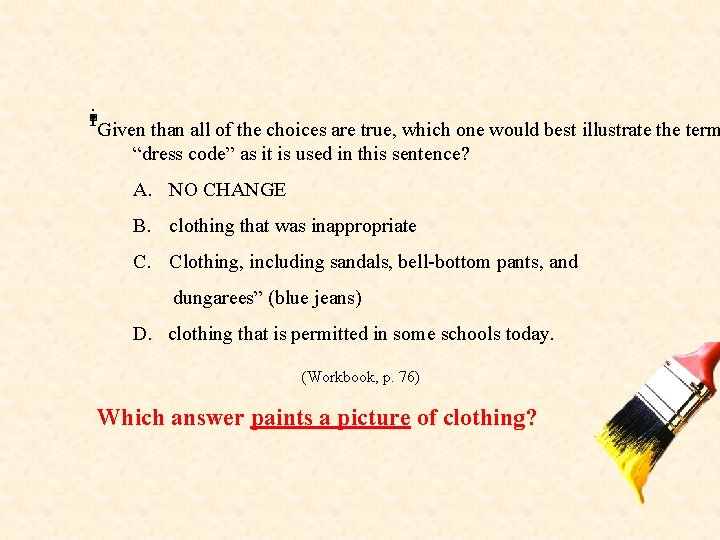 i Given than all of the choices are true, which one would best illustrate