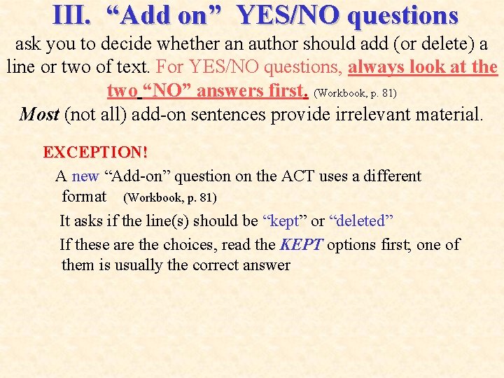  III. “Add on” YES/NO questions ask you to decide whether an author should