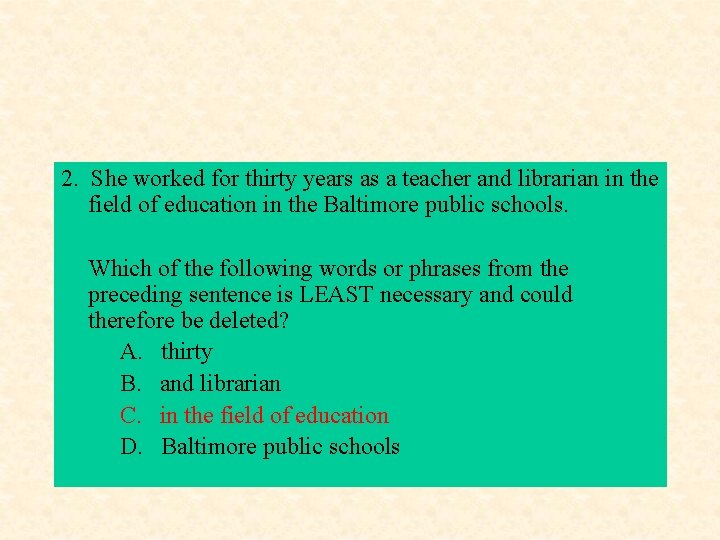 2. She worked for thirty years as a teacher and librarian in the field