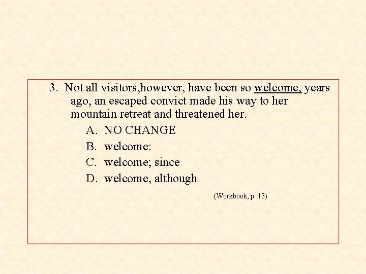 3. Not all visitors, however, have been so welcome, years ago, an escaped convict