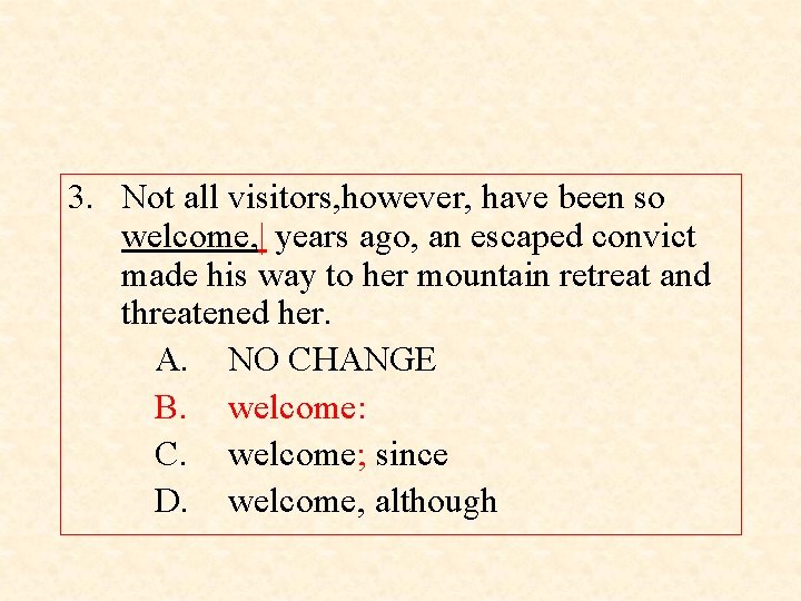 3. Not all visitors, however, have been so welcome, | years ago, an escaped