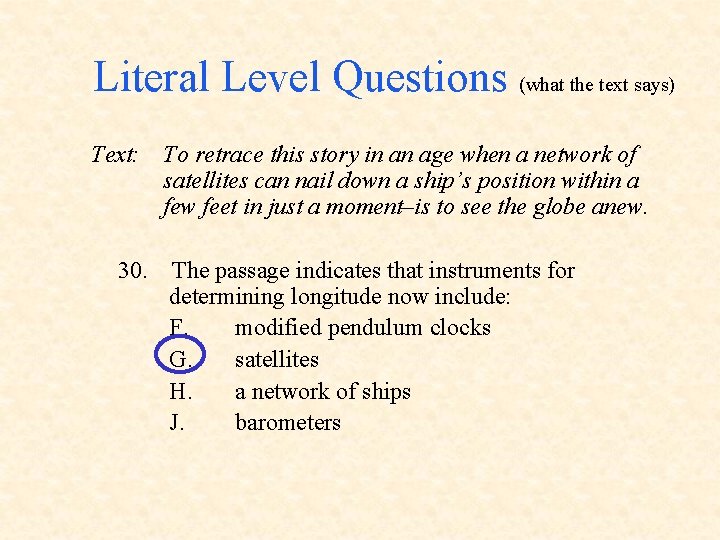 Literal Level Questions (what the text says) Text: To retrace this story in an