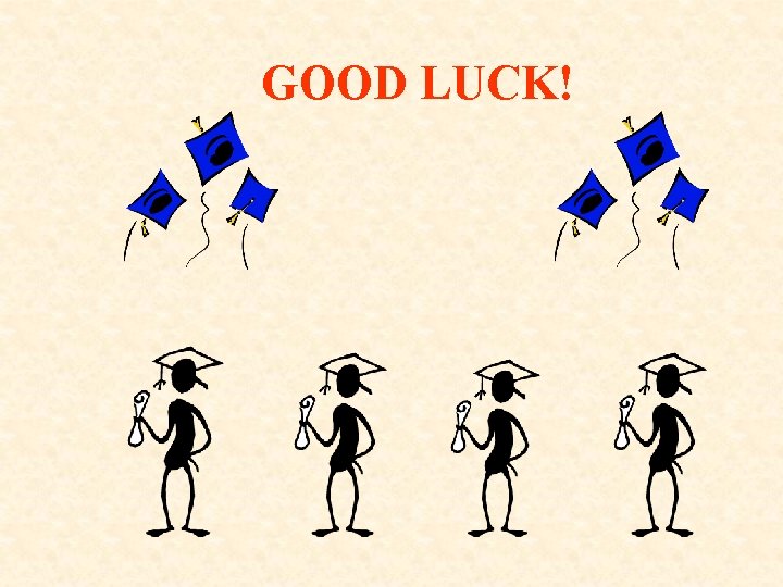 GOOD LUCK! 