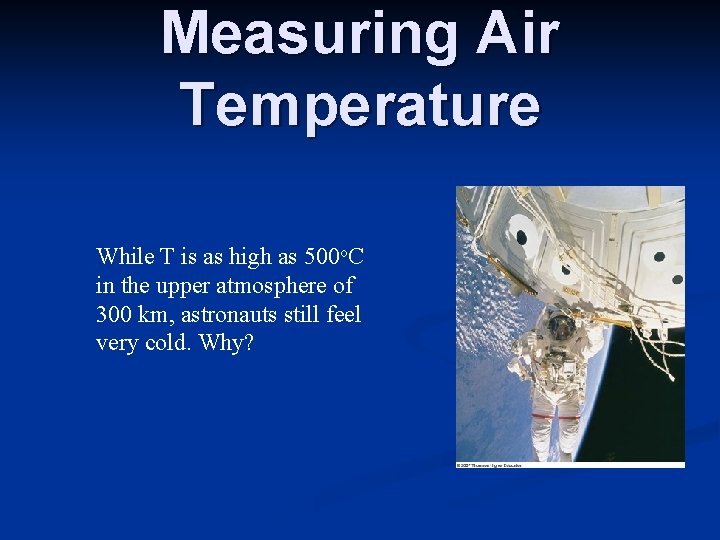 Measuring Air Temperature While T is as high as 500 o. C in the