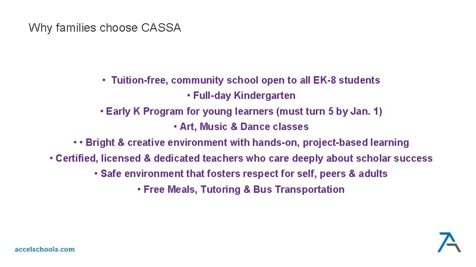 Why families choose CASSA • Tuition-free, community school open to all EK-8 students •
