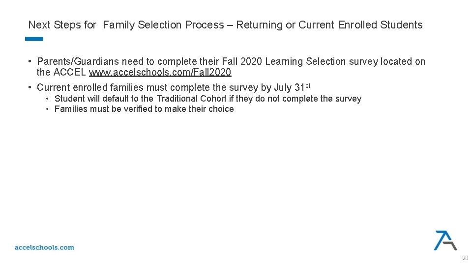 Next Steps for Family Selection Process – Returning or Current Enrolled Students • Parents/Guardians