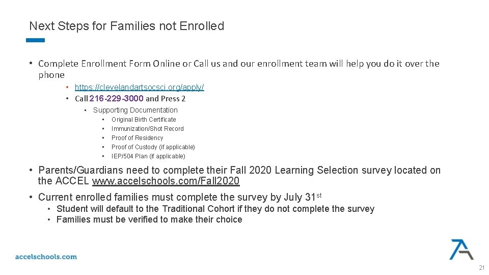 Next Steps for Families not Enrolled • Complete Enrollment Form Online or Call us