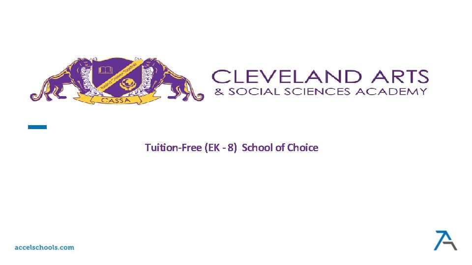 Tuition-Free (EK - 8) School of Choice 