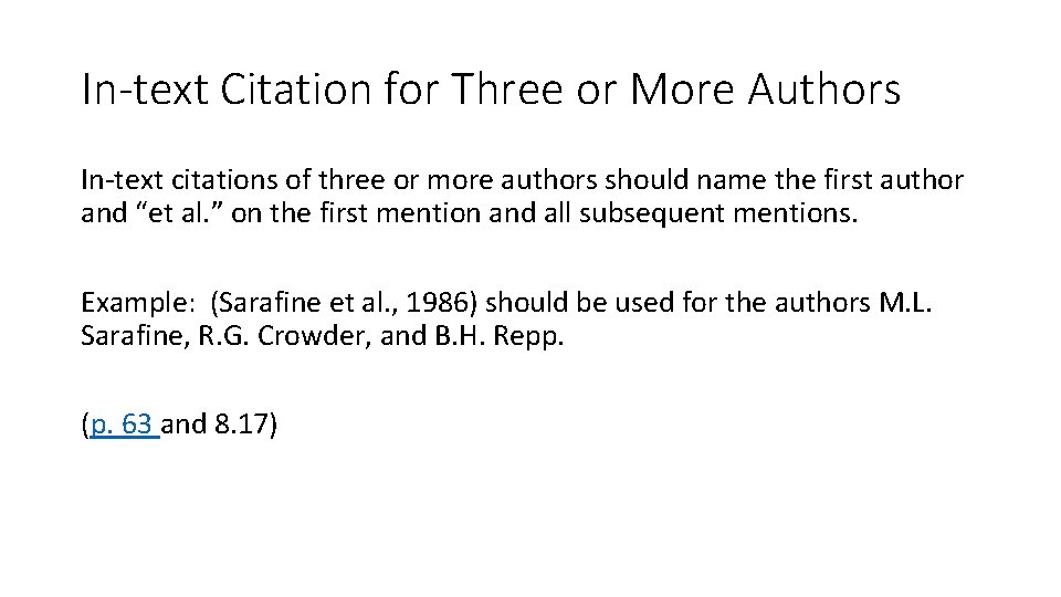 In-text Citation for Three or More Authors In-text citations of three or more authors