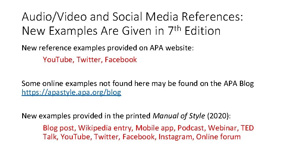 Audio/Video and Social Media References: New Examples Are Given in 7 th Edition New