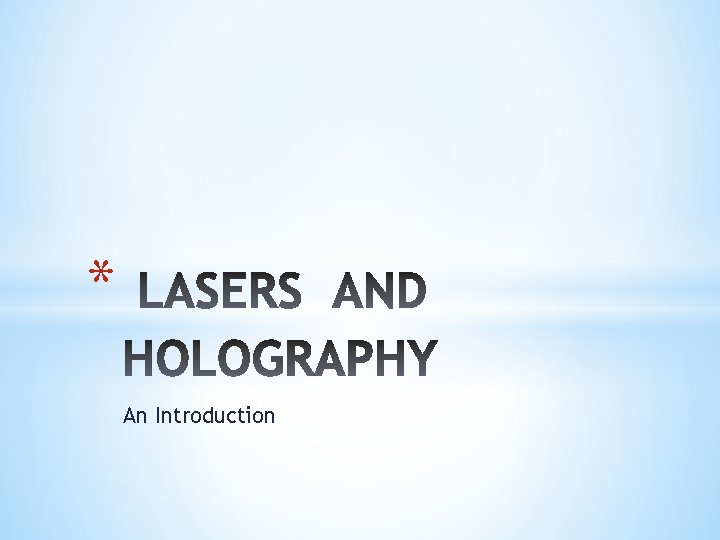 * An Introduction * An Introduction