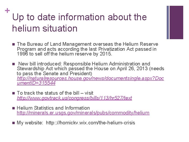 + Up to date information about the helium situation n The Bureau of Land