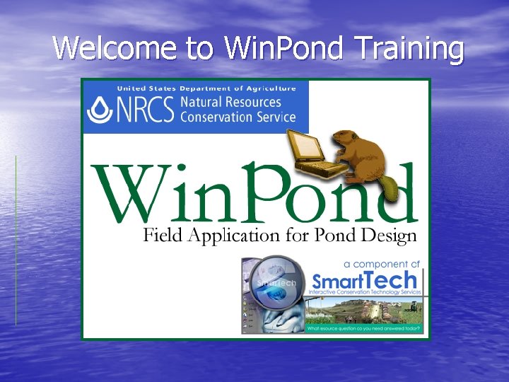 Welcome to Win. Pond Training 