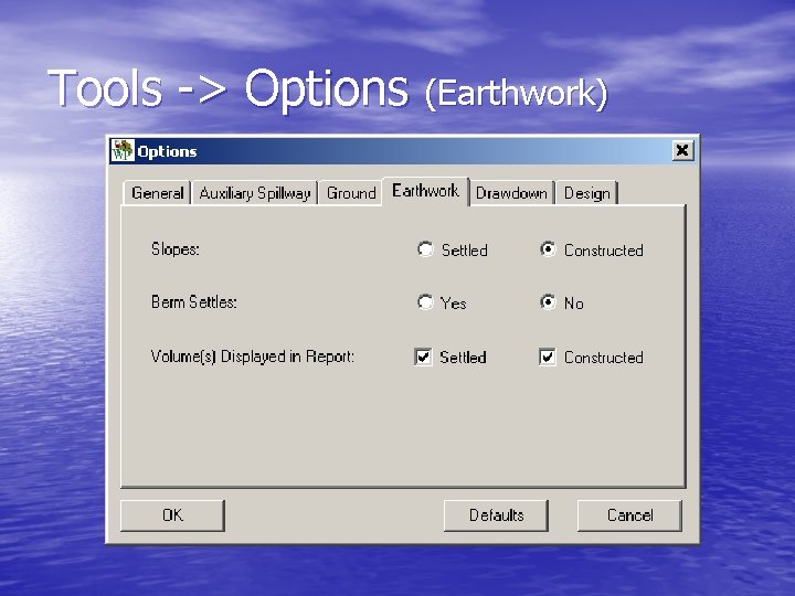 Tools -> Options (Earthwork) 