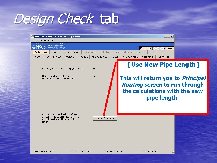 Design Check tab [ Use New Pipe Length ] This will return you to