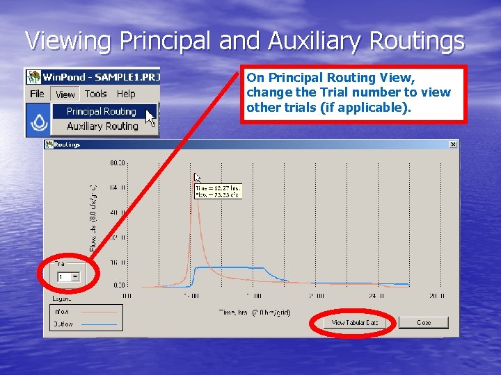 Viewing Principal and Auxiliary Routings On Principal Routing View, change the Trial number to