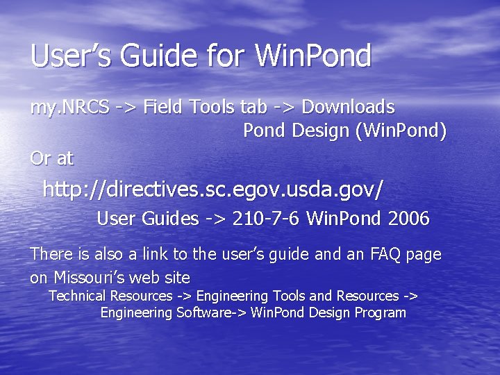 User’s Guide for Win. Pond my. NRCS -> Field Tools tab -> Downloads Pond