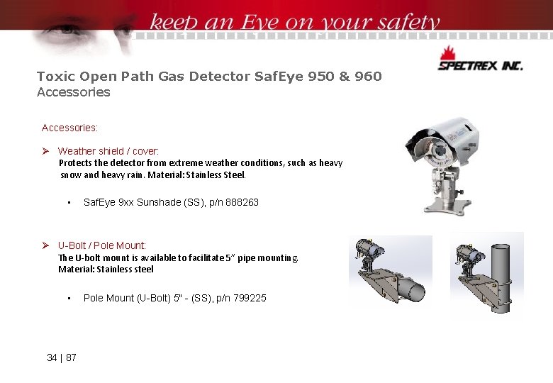 Toxic Open Path Gas Detector Saf. Eye 950 & 960 Accessories: Ø Weather shield
