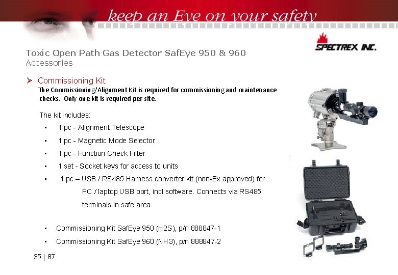 Toxic Open Path Gas Detector Saf. Eye 950 & 960 Accessories Ø Commissioning Kit: