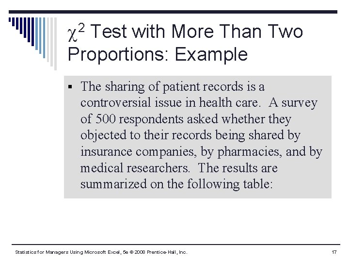  2 Test with More Than Two Proportions: Example § The sharing of patient