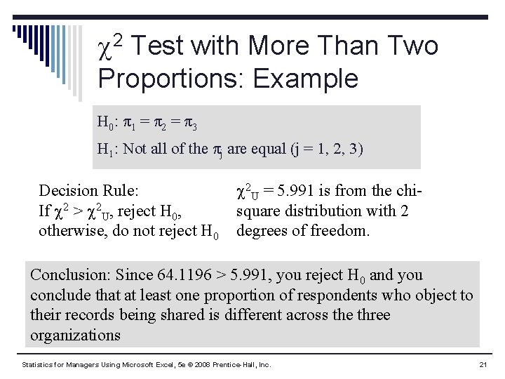  2 Test with More Than Two Proportions: Example H 0: π 1 =