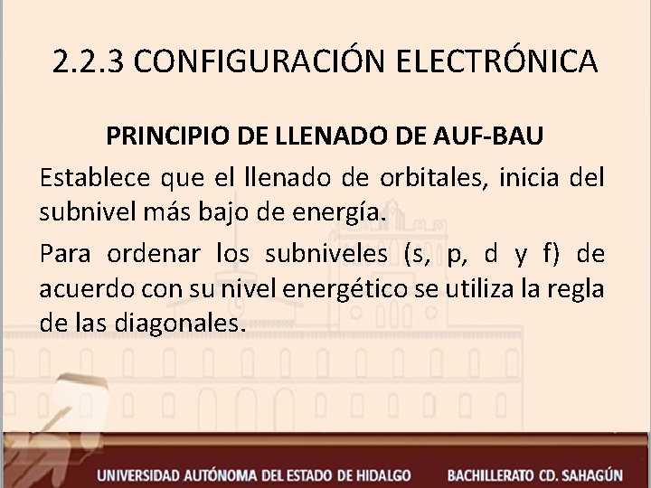 2. 2. 3 CONFIGURACIÓN ELECTRÓNICA PRINCIPIO DE LLENADO DE AUF-BAU Establece que el llenado 2. 2. 3 CONFIGURACIÓN ELECTRÓNICA PRINCIPIO DE LLENADO DE AUF-BAU Establece que el llenado