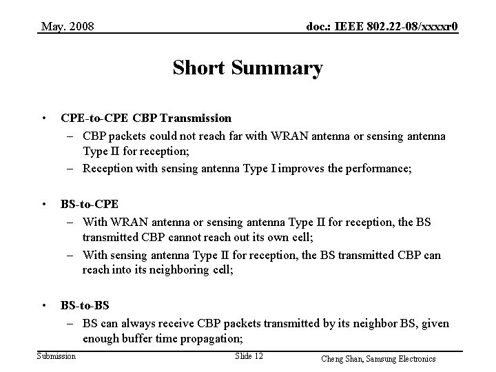 May. 2008 doc. : IEEE 802. 22 -08/xxxxr 0 Short Summary • CPE-to-CPE CBP