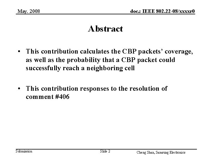 May. 2008 doc. : IEEE 802. 22 -08/xxxxr 0 Abstract • This contribution calculates