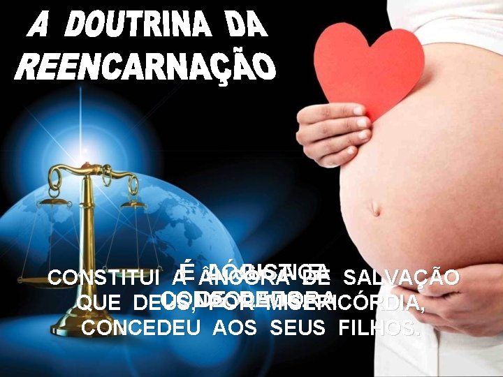 A JUSTIÇA LÓGICA E SALVAÇÃO É NCORA CONSTITUI AÉ DE DE DEUS. CONSOLADORA. QUE