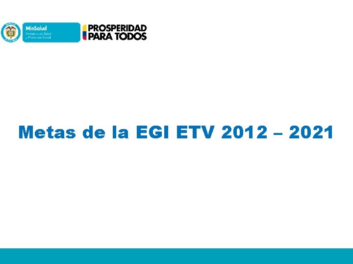 Metas de la EGI ETV 2012 – 2021 