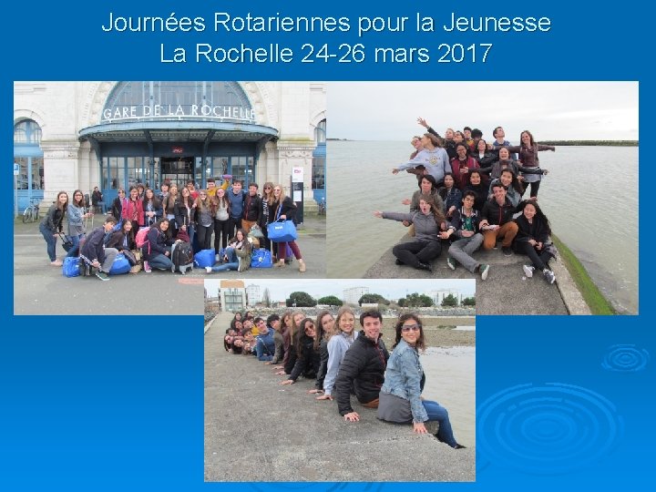 Journées Rotariennes pour la Jeunesse La Rochelle 24 -26 mars 2017 