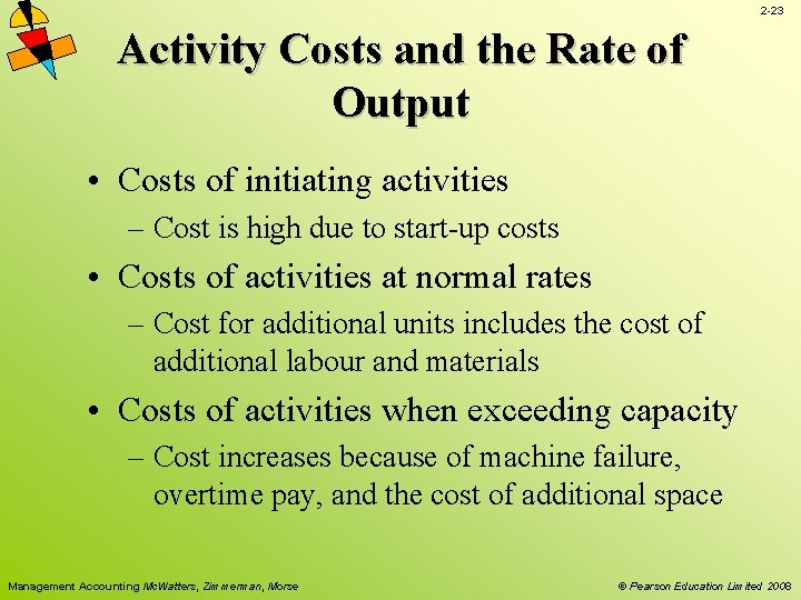 2 -23 Activity Costs and the Rate of Output • Costs of initiating activities 2 -23 Activity Costs and the Rate of Output • Costs of initiating activities