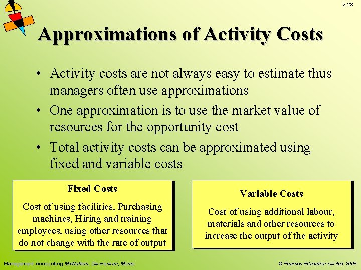 2 -28 Approximations of Activity Costs • Activity costs are not always easy to 2 -28 Approximations of Activity Costs • Activity costs are not always easy to