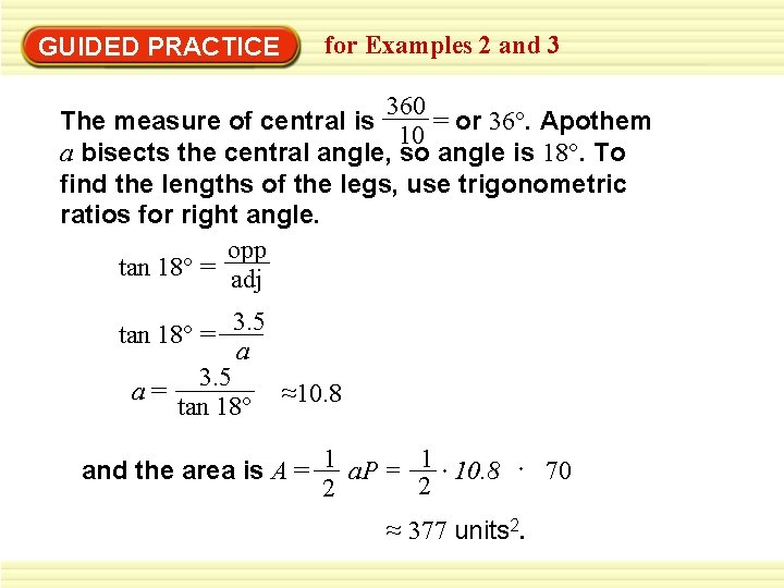 GUIDED PRACTICE for Examples 2 and 3 360 The measure of central is =