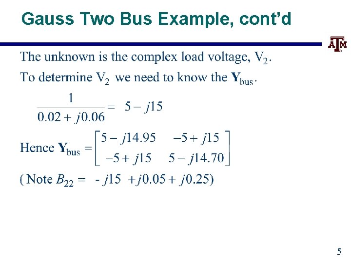 Gauss Two Bus Example, cont’d 5 