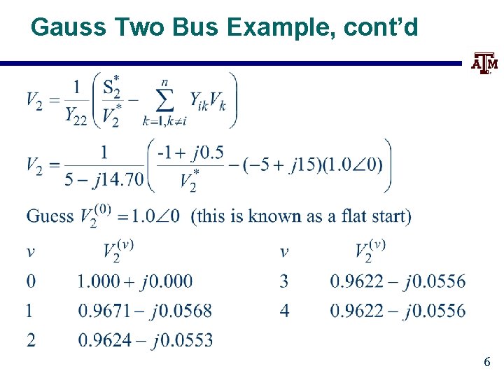 Gauss Two Bus Example, cont’d 6 