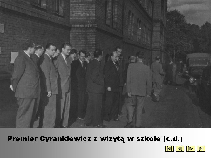 Premier Cyrankiewicz z wizytą w szkole (c. d. ) 