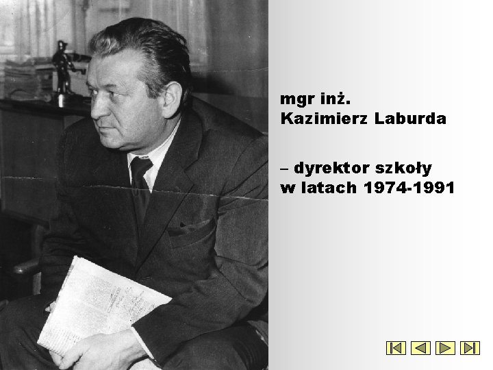 mgr inż. Kazimierz Laburda – dyrektor szkoły w latach 1974 -1991 