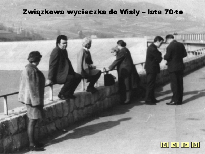 Związkowa wycieczka do Wisły – lata 70 -te 