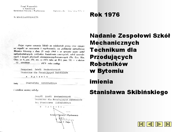 Rok 1976 Nadanie Zespołowi Szkół Mechanicznych Technikum dla Przodujących Robotników w Bytomiu imienia Stanisława