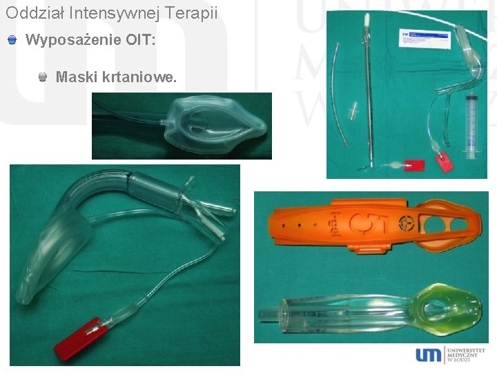 Oddział Intensywnej Terapii Wyposażenie OIT: Maski krtaniowe. 