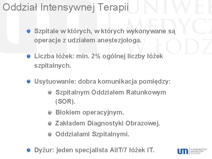 Oddział Intensywnej Terapii Szpitale w których, w których wykonywane są operacje z udziałem anestezjologa.